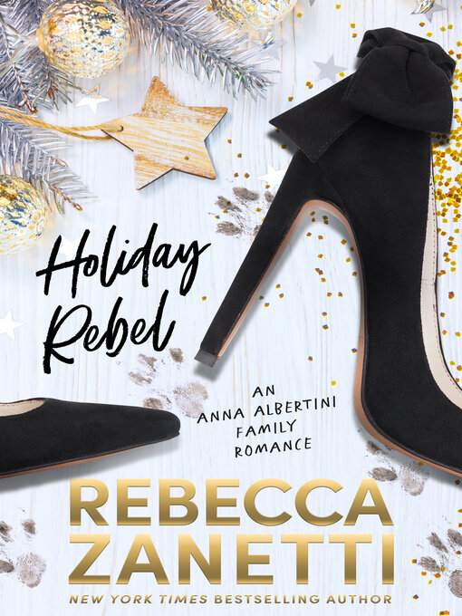 Title details for Holiday Rebel by Rebecca Zanetti - Available